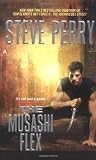 Perry, Steve: The Musashi Flex Perry, Steve: The Musashi Flex