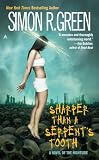 Green, Simon R.: Sharper Than a Serpent's Tooth Green, Simon R.: Sharper Than a Serpent's Tooth