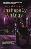 Del Franco, Mark: Unshapely Things