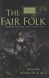 Kaye, Marvin: The Fair Folk: Six Tales of the Fey Kaye, Marvin: The Fair Folk: Six Tales of the Fey