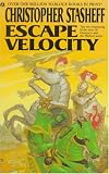 Stasheff, Christopher: Escape Velocity Stasheff, Christopher: Escape Velocity