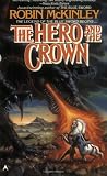 McKinley, Robin: Hero and the Crown McKinley, Robin: Hero and the Crown