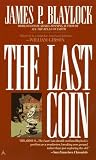 Blaylock, James P.: The Last Coin Blaylock, James P.: The Last Coin