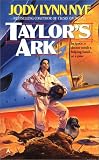Nye, Jody L.: Taylor's Ark Nye, Jody L.: Taylor's Ark