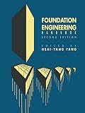 Fang, Hsai-Yang: Foundation Engineering Handbook