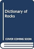 Mitchell, Richard S.: Dictionary of Rocks Mitchell, Richard S.: Dictionary of Rocks