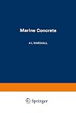 Marshall, A.L.: Marine Concrete