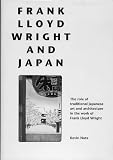 Nute, Kevin: Frank Lloyd Wright and Japan: The Role of Traditional Japanese Art and Architecture in the Work of Frank Lloyd Wright