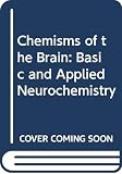 Bachelard, H. S.: Chemisms of the Brain: Proceedings of a Symposium Held in London, September 1980, in Honour of Professor Henry McIlwain