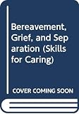 Wright, Bob: Bereavement, Grief, and Separation Wright, Bob: Bereavement, Grief, and Separation