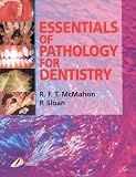 McMahon, R. F. T.: Essentials of Pathology for Dentistry