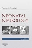 Fenichel, Gerald M.: Neonatal Neurology Fenichel, Gerald M.: Neonatal Neurology