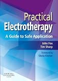 Fox, John: Practical Electrotherapy: A Guide to Safe Application