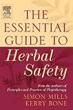 Mills, Simon: The Essential Guide to Herbal Safety