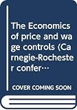 Meltzer, Allan H.: The Economics of Price and Wage Controls Meltzer, Allan H.: The Economics of Price and Wage Controls