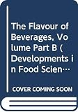 Morton, I.D.: Food Flavours: Part B  The Flavour of Beverages