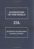 Breymeyer, A. I.: Managed Grasslands: Regional Studies Ecosystems of the World