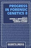 George F. Sensabaugh: Progress in Forensic Genetics 8: Proceedings of the 18th International Isfh Congress, San Francisco, Ca. Usa, 17-21 August 1999