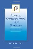 Wilders, P.: Parallel Computational Fluid Dynamics: Practice and Theory