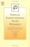 Periaux, J.: Parallel Computational Fluid Dynamics: Advanced Numerical Methods, Software and Applications