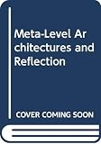 Maes, Pattie: Meta Level Architectures and Reflection Maes, Pattie: Meta Level Architectures and Reflection
