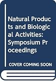 Imura, Hiroo: Natural Products and Biological Activities: A Naito Foundation Symposium Imura, Hiroo: Natural Products and Biological Activities: A Naito Foundation Symposium
