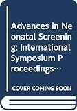 Texas: Advances in Neonatal Screening: Proceedings of the 6th International Neonatal Screening Symposium, Austin, Texas, 16-19 November 1986 and the 5th National Neonatal Screening Symposium, Austin, Texas, 20 November 1986 Texas: Advances in Neonatal Screening: Proceedings of the 6th International Neonatal Screening Symposium, Austin, Texas, 16-19 November 1986 and the 5th National Neonatal Screening Symposium, Austin, Texas, 20 November 1986