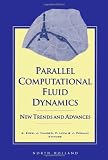 Ecer, A.: Parallel Computational Fluid Dynamics: New Trends and Advances  Proceedings of the Parallel Cfd '93 Conference Paris-France