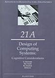 Salvendy, G.: Design of Computing Systems Vols. 21A & 21B : Cognitive Considerations - Social and Ergonomic Considerations: Proceedings of the 7th International Conference on Human-Computer Interaction, (HCI International '97), San Francisco, August 24-29, 1997