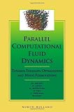 Keyes, D.: Parallel Computational Fluid Dynamics '99 : Towards Teraflops, Optimization and Novel Formulations