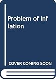 Meltzer, Allan H.: The Problem of Inflation Meltzer, Allan H.: The Problem of Inflation