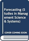 Wheelwright, Steven C.: Forecasting Wheelwright, Steven C.: Forecasting