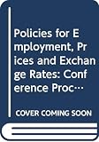 Meltzer, Allan H.: Policies for Employment, Prices, and Exchange Rates Meltzer, Allan H.: Policies for Employment, Prices, and Exchange Rates