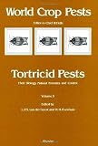 Van Der Geest, L.P.S.: Tortricid Pests: Their Biology, Natural Enemies, and Control