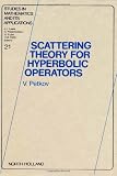 Petkov, Vesselin: Scattering Theory for Hyperbolic Operators Petkov, Vesselin: Scattering Theory for Hyperbolic Operators