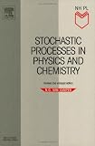 Van Kampen, N. G.: Stochastic Processes in Physics and Chemistry