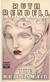 The Bridesmaid (0445409126) by Rendell, Ruth Rendell, Ruth: The Bridesmaid
