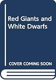 Jastrow, Robert: Red Giants and White Dwarfs