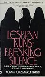 Curb, Rosemary: Lesbian Nuns: Breaking Silence Curb, Rosemary: Lesbian Nuns: Breaking Silence
