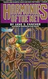 Fancher, Jane S.: Harmonies of the Net Fancher, Jane S.: Harmonies of the Net