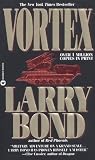 Vortex (0446363049) by Bond, Larry Bond, Larry: Vortex