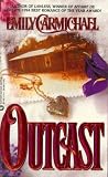 Carmichael, Emily: Outcast Carmichael, Emily: Outcast