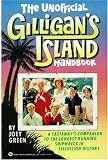 Green, Joey: The Unofficial Gilligan's Island Handbook: A Castaway's Companion to the Longest Running Shipwreck in Television History