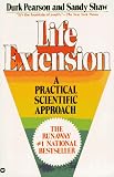 Pearson, Durk: Life Extension: A Practical Scientific Approach