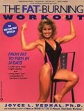Vedral, Joyce L.: The Fat-Burning Workout : From Fat to Firm in 24 Days Vedral, Joyce L.: The Fat-Burning Workout : From Fat to Firm in 24 Days