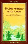 Schutz, Susan Polis: To My Father with Love Schutz, Susan Polis: To My Father with Love