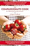 People for the Ethical Treatment of Animals Staff: Compassionate Cook: Please Don't Eat the Animals People for the Ethical Treatment of Animals Staff: Compassionate Cook: Please Don't Eat the Animals