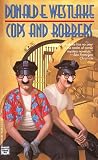 Cops and Robbers (0446401331) by Westlake, Donald E. Westlake, Donald E.: Cops and Robbers