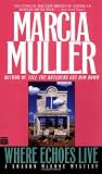 Muller, Marcia: Where Echoes Live
