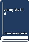 Westlake, Donald E.: Jimmy the Kid